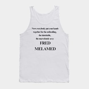 Fred Melamed Tank Top